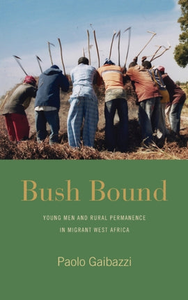 Bush Bound: Young Men and Rural Permanence in