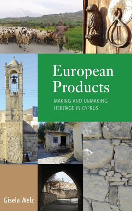 European Products: Making and Unmaking Heritage