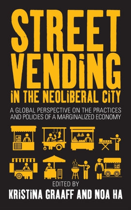 Street Vending in the Neoliberal City: A Global