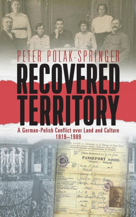 Recovered Territory: A German-Polish Conflict