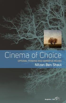 Cinema of Choice: Optional Thinking and Narrative