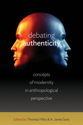 Debating Authenticity: Concepts of Modernity in