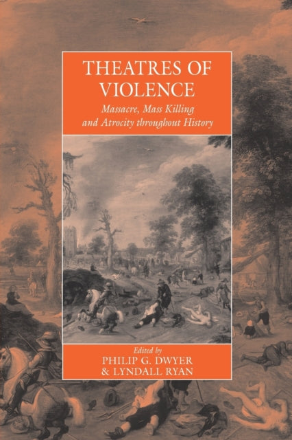 Theatres Of Violence: Massacre, Mass Killing and