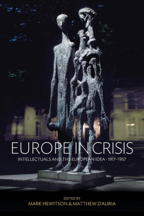 Europe in Crisis: Intellectuals and the European