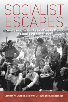 Socialist Escapes: Breaking Away from Ideology