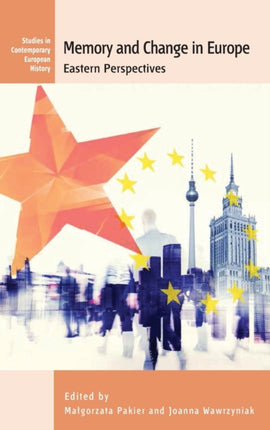 Memory and Change in Europe: Eastern Perspectives