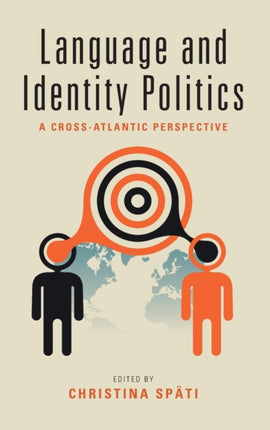 Language and Identity Politics: A Cross-Atlantic
