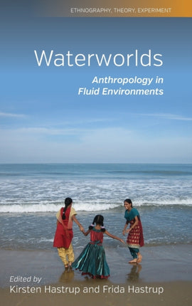Waterworlds: Anthropology in Fluid Environments