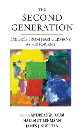 The Second Generation: Émigrés from Nazi Germany