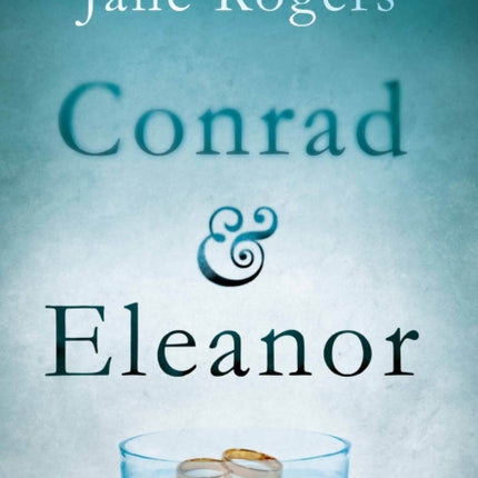 Conrad & Eleanor: a drama of one couple’s marriage, love and family, as they head towards crisis