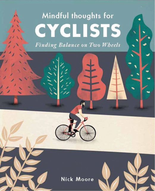 Mindful Thoughts for Cyclists: Finding Balance on Two Wheels