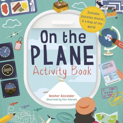 On The Plane Activity Book: Includes puzzles, mazes, dot-to-dots and drawing activities