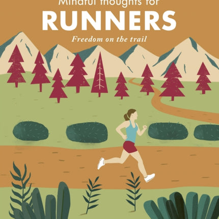 Mindful Thoughts for Runners: Freedom on the trail