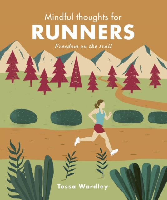 Mindful Thoughts for Runners: Freedom on the trail