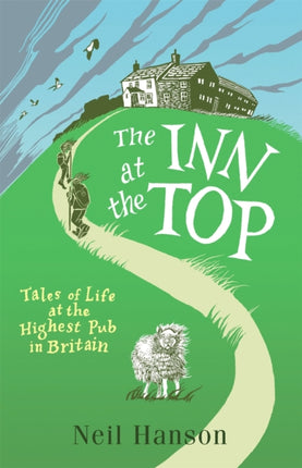 The Inn at the Top: Tales of Life at the Highest Pub in Britain