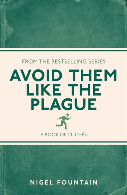 Avoid Them Like the Plague: A Book of Clichés