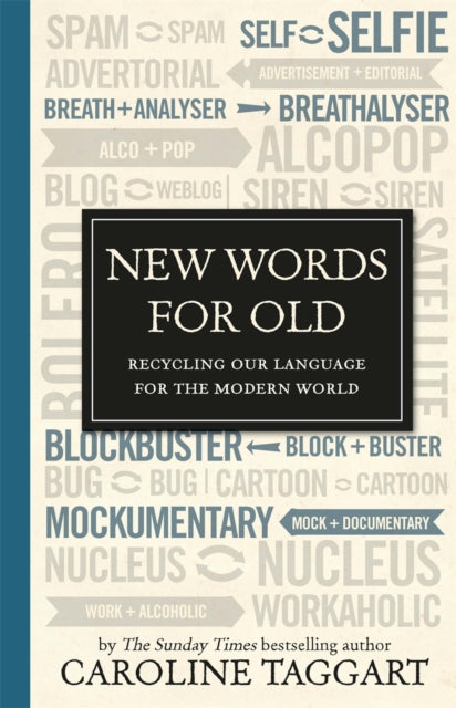 New Words for Old Recycling Our Language for the Modern World