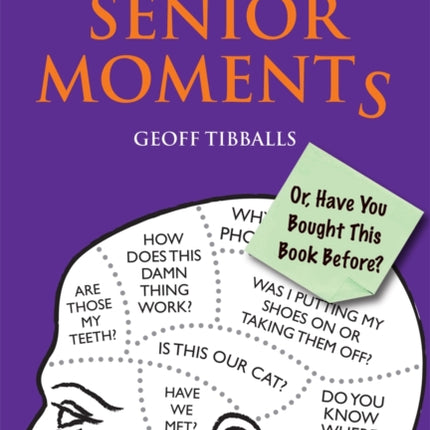 Seriously Senior Moments: Or, Have You Bought This Book Before?