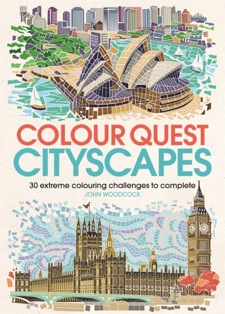 Colour Quest® Cityscapes: 30 Extreme Colouring Challenges to Complete