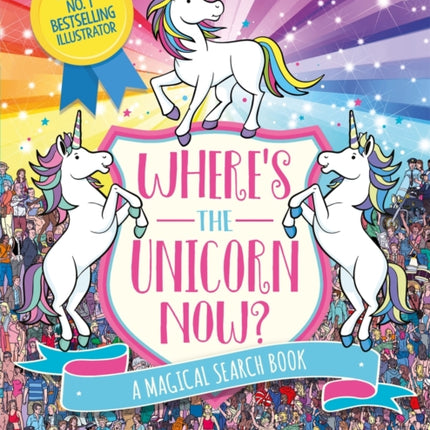 Where's the Unicorn Now?: A Magical Search and Find Book