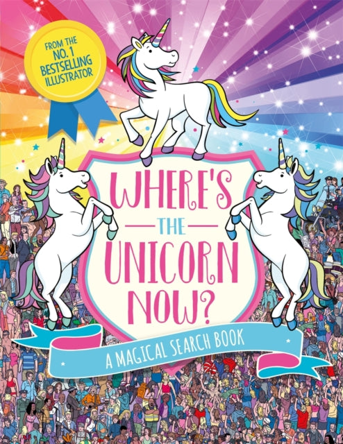 Where's the Unicorn Now?: A Magical Search and Find Book