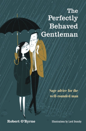 The Perfectly Behaved Gentleman Sage advice for