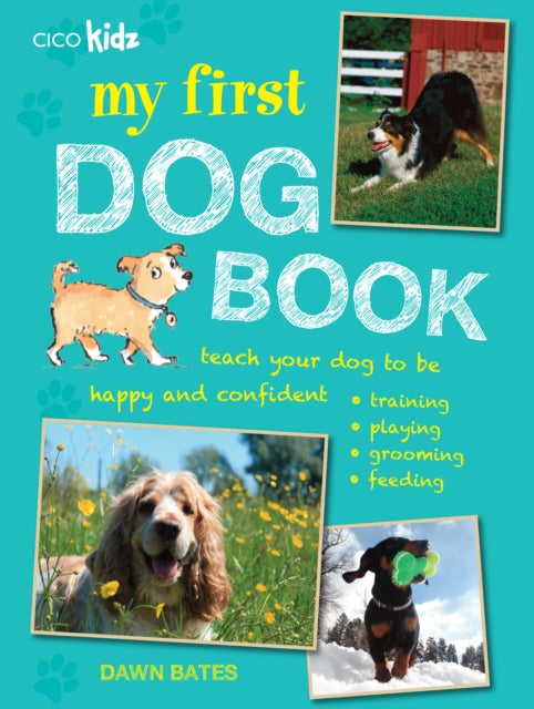 My First Dog Book: Teach Your Dog to be Happy and
