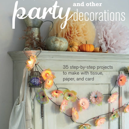 Paper Pompoms and other Party Decorations 35