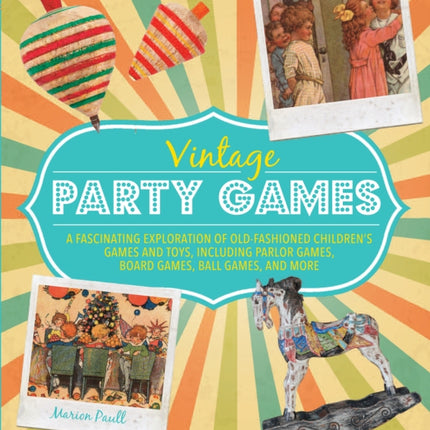 Vintage Party Games A fascinating exploration of