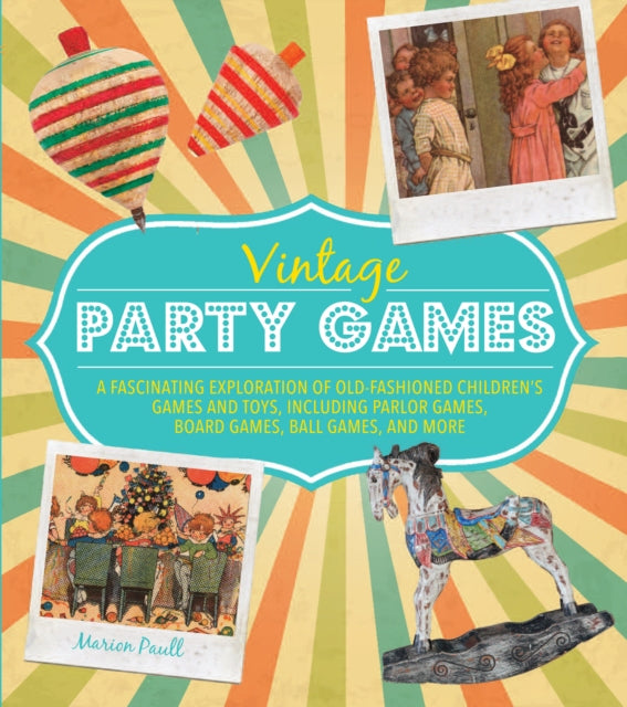 Vintage Party Games A fascinating exploration of