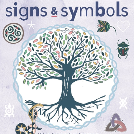 Discovering Signs and Symbols Unlock the Secrets