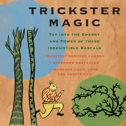 Trickster Magic Tap Into the Energy and Power of