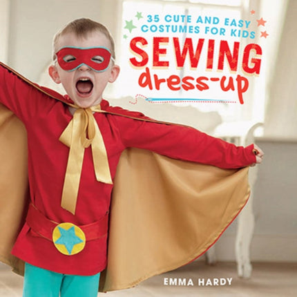 Sewing DressUp 35 cute and easy costumes for kids