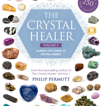 The Crystal Healer: Volume 2: Harness the Power of Crystal Energy. Includes 250 New Crystals