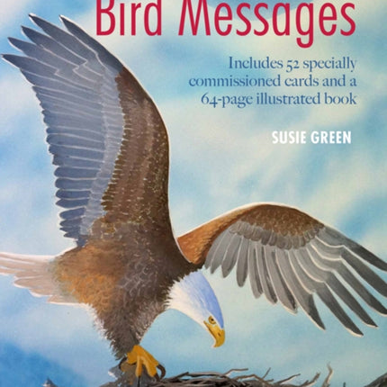 Bird Messages Includes 52 specially commissioned cards and a 64page illustrated book