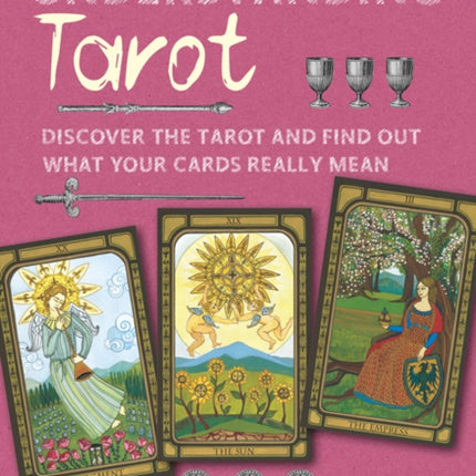 Understanding Tarot: Discover the Tarot and Find out What Your Cards Really Mean