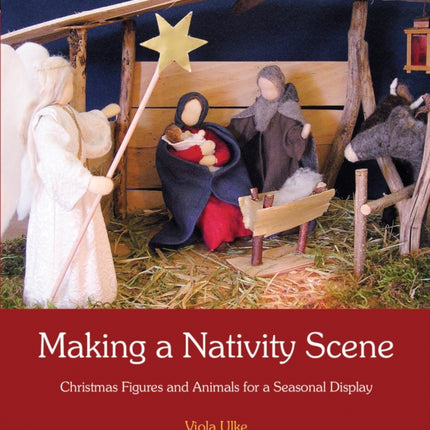 Making a Nativity Scene: Christmas Figures and Animals for a Seasonal Display