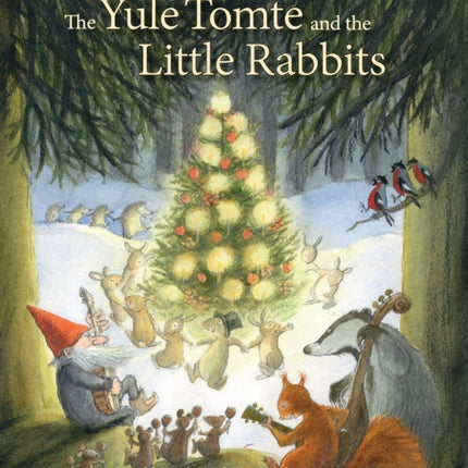 The Yule Tomte and the Little Rabbits: A Christmas Story for Advent