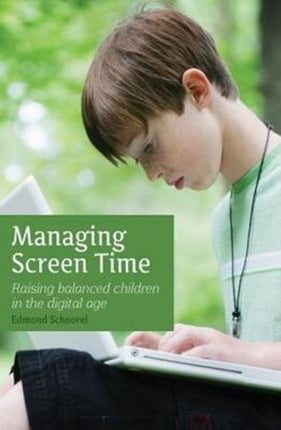 Managing Screen Time: Raising Balanced Children in the Digital Age