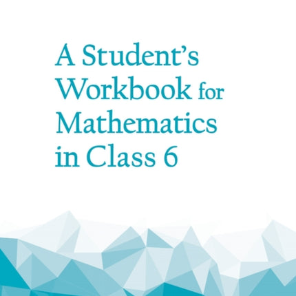 A Student's Workbook for Mathematics in Class 6