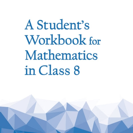 A Student's Workbook for Mathematics in Class 8