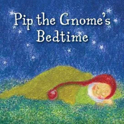 Pip the Gnome's Bedtime