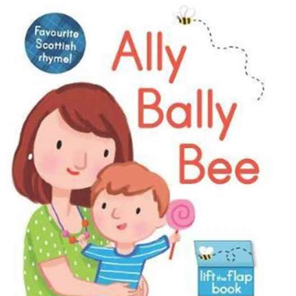 Ally Bally Bee: A lift-the-flap book