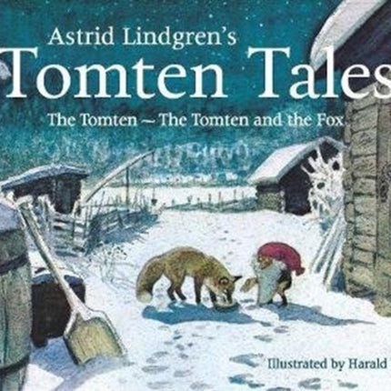 Astrid Lindgren's Tomten Tales: The Tomten and The Tomten and the Fox