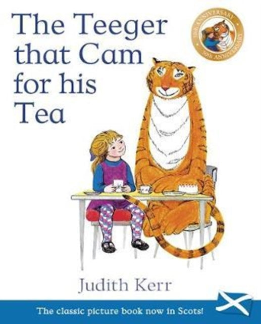 The Teeger That Cam For His Tea: The Tiger Who Came to Tea in Scots