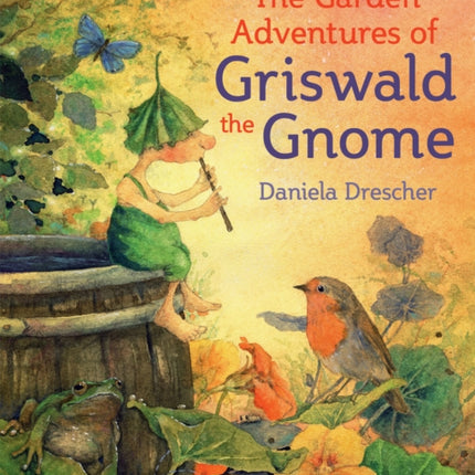 The Garden Adventures of Griswald the Gnome