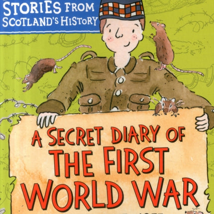 A Secret Diary of the First World War: Fact-tastic Stories from Scotland's History