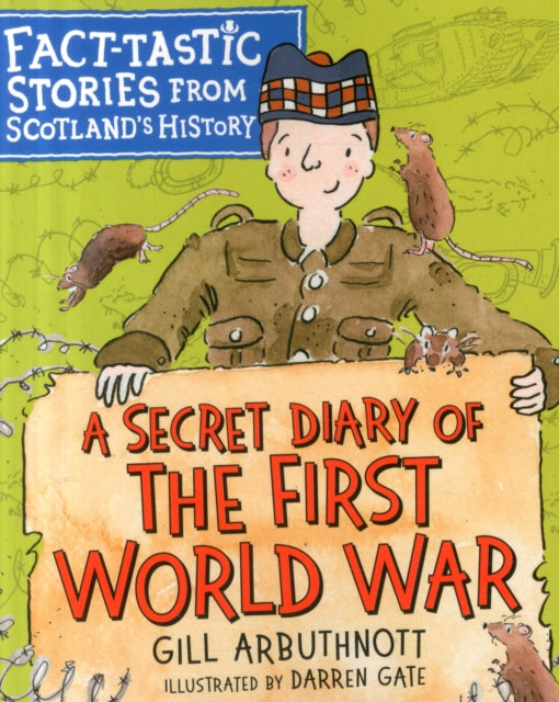 A Secret Diary of the First World War: Fact-tastic Stories from Scotland's History