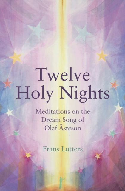 The Twelve Holy Nights: Meditations on the Dream Song of Olaf Åsteson