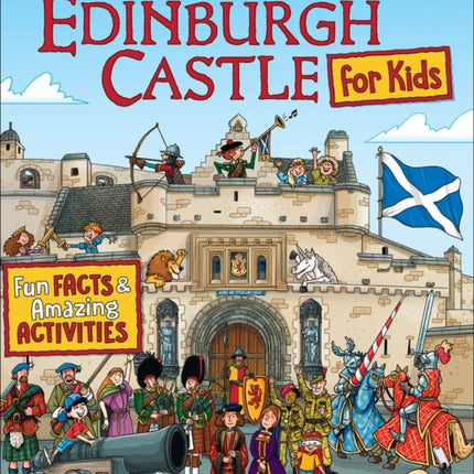 Edinburgh Castle for Kids: Fun Facts and Amazing Activities